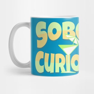 SOBER CURIOUS ALCOHOL FREE DRINK Mug